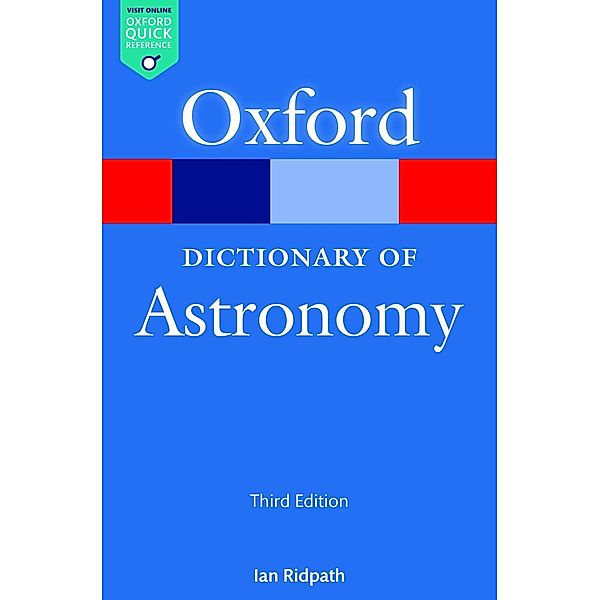 A Dictionary of Astronomy / Oxford Quick Reference Online