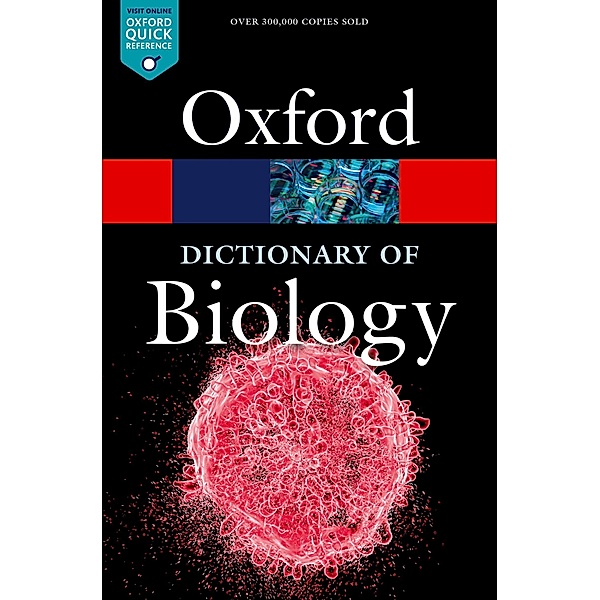 A Dictionary of Biology / Oxford Quick Reference