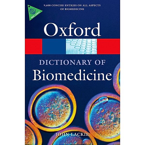 A Dictionary of Biomedicine / Oxford Quick Reference, John Lackie
