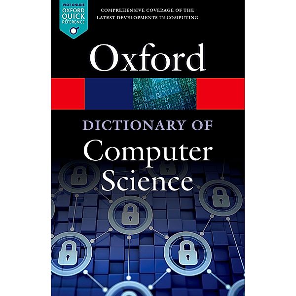A Dictionary of Computer Science / Oxford Quick Reference