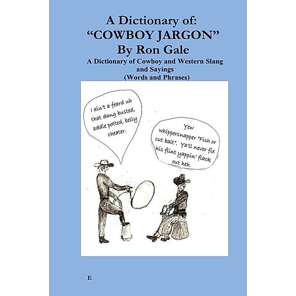 A Dictionary of Cowboy Jargon, Ron Gale