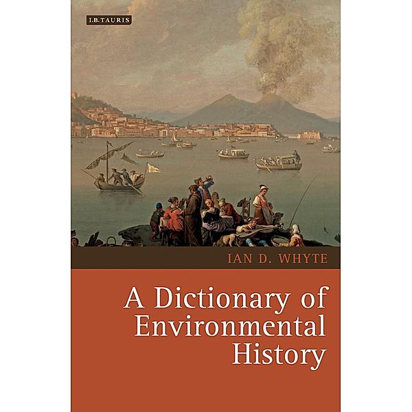 A Dictionary of Environmental History, Ian Whyte