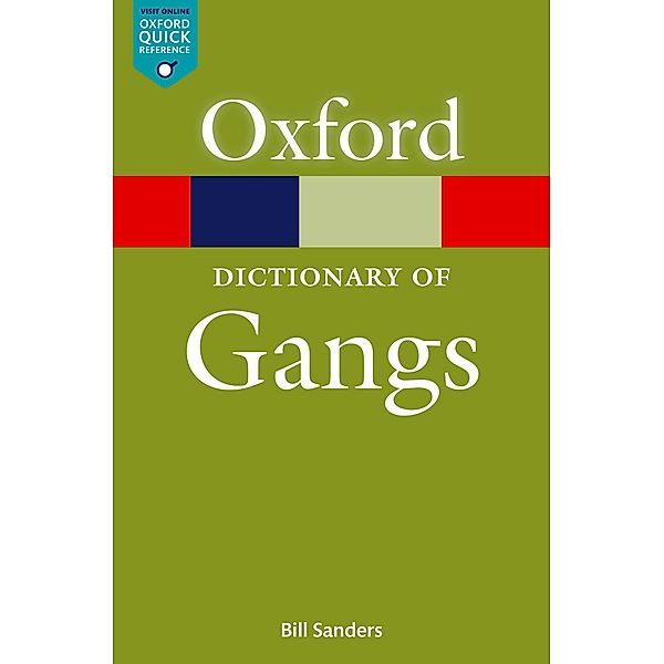 A Dictionary of Gangs / Oxford Quick Reference Online, Bill Sanders
