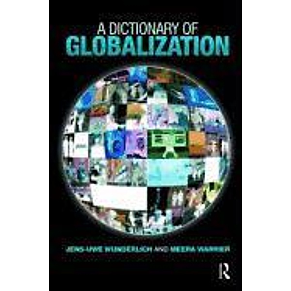 A Dictionary of Globalization, Wunderlich Jens-Uwe, Meera Warrier