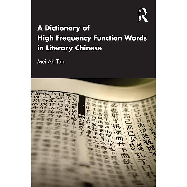 A Dictionary of High Frequency Function Words in Literary Chinese, Mei Ah Tan