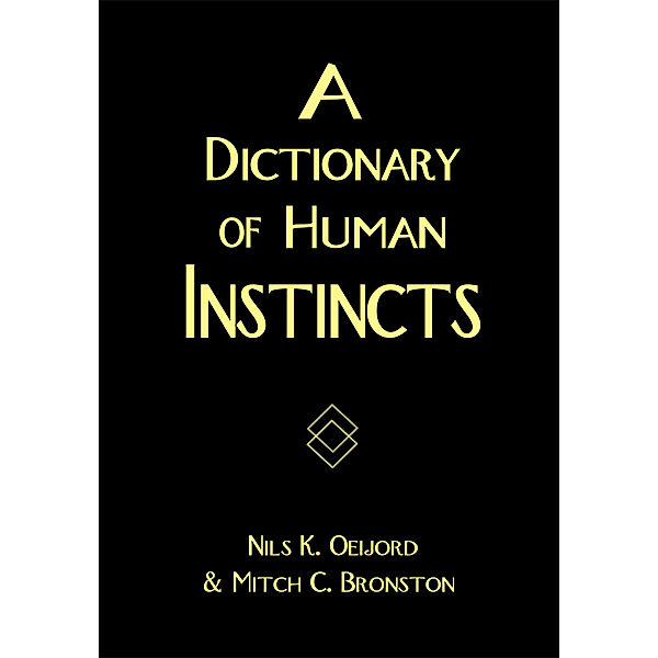 A Dictionary of Human Instincts, Nils K. Oeijord, Mitch C. Bronston