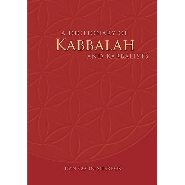 A Dictionary of Kabbalah and Kabbalists, Dan Cohn-Sherbok