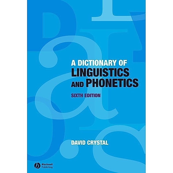 A Dictionary of Linguistics and Phonetics / The Language Library, David Crystal