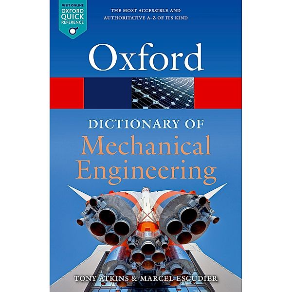 A Dictionary of Mechanical Engineering / Oxford Quick Reference, Marcel Escudier, Tony Atkins