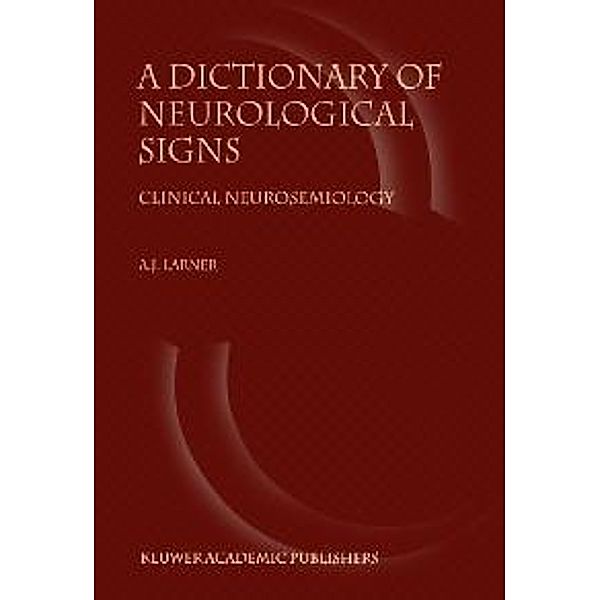 A Dictionary of Neurological Signs, A. J. Larner