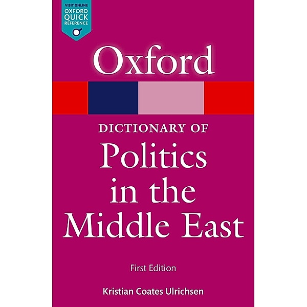 A Dictionary of Politics in the Middle East / Oxford Quick Reference, Kristian Coates Ulrichsen