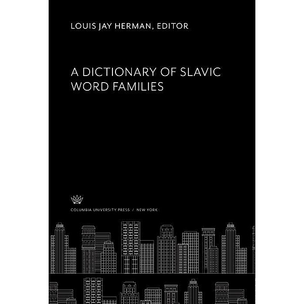 A Dictionary of Slavic Word Families