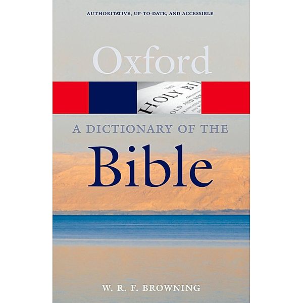 A Dictionary of the Bible / Oxford Quick Reference, W. R. F. Browning