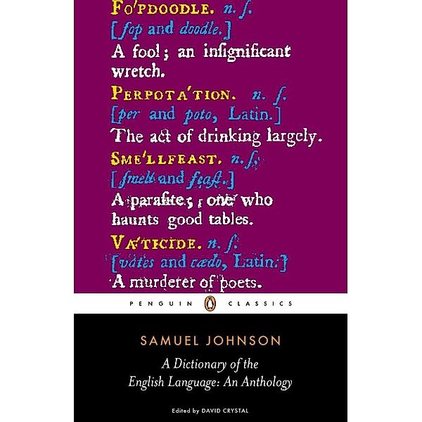 A Dictionary of the English Language: an Anthology, Samuel Johnson