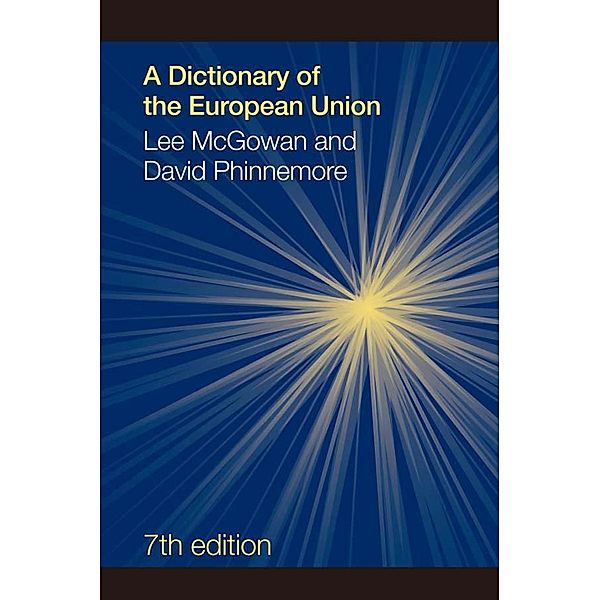 A Dictionary of the European Union, Lee McGowan, David Phinnemore