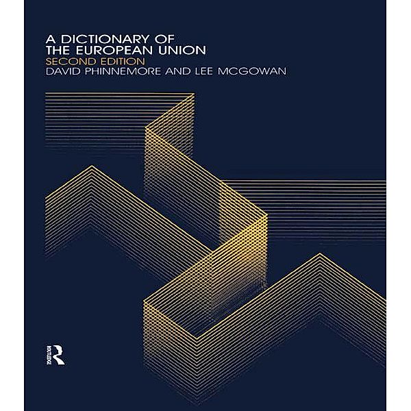 A Dictionary of the European Union, Lee McGowan, David Phinnemore