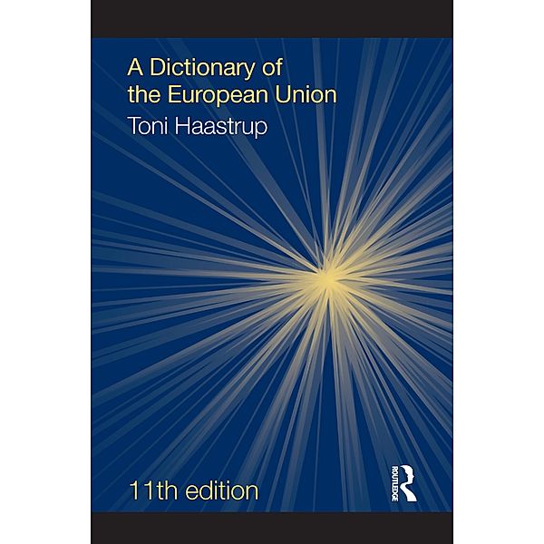 A Dictionary of the European Union, Lee McGowan, David Phinnemore, Toni Haastrup