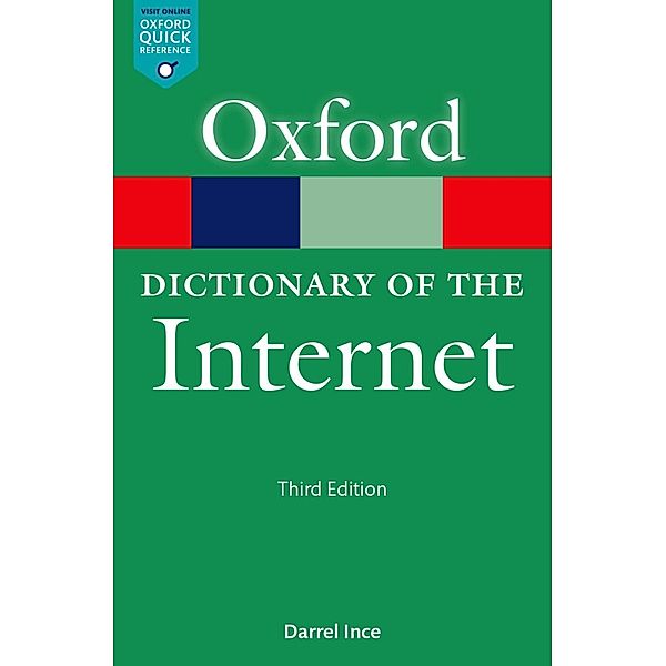 A Dictionary of the Internet / Oxford Quick Reference Online