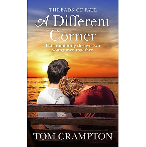 A Different Corner / Threads of Fate Bd.1, Tom Crampton