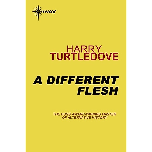 A Different Flesh / Gateway, Harry Turtledove
