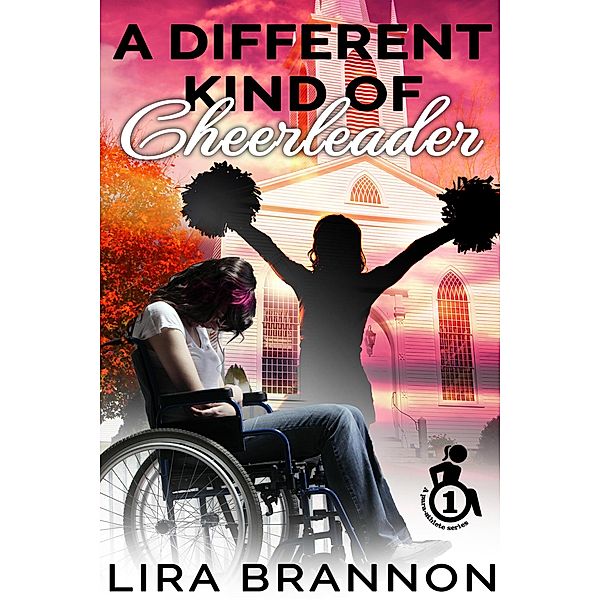 A Different Kind of Cheerleader (para-athlete series, #1) / para-athlete series, Lira Brannon