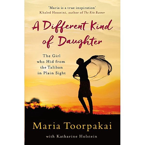 A Different Kind of Daughter, Maria Toorpakai, Katharine Holstein