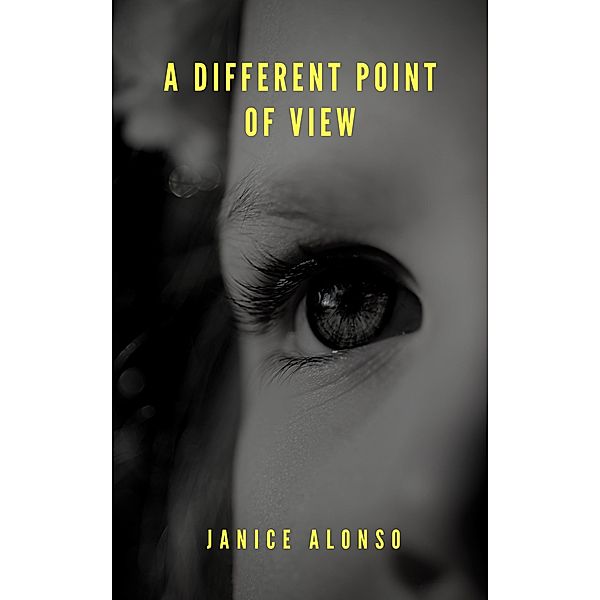 A Different Point of View (Devotionals, #27) / Devotionals, Janice Alonso