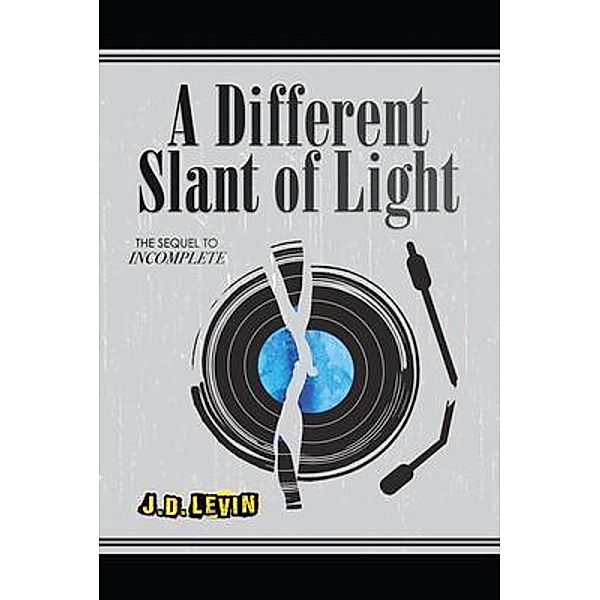 A Different Slant of Light / Incomplete Bd.2, Joel Levin