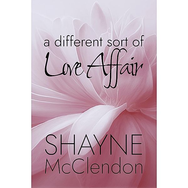 A Different Sort of Love Affair, Shayne McClendon