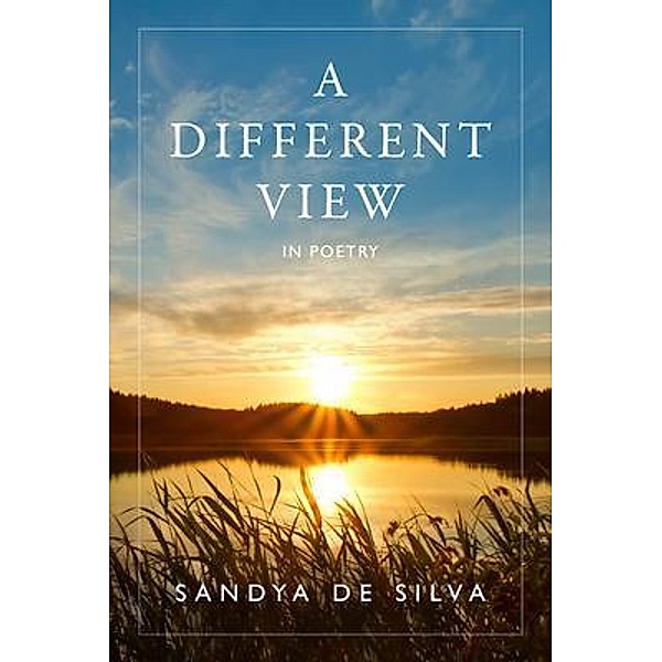 A Different View in Poetry / BookTrail Publishing, Sandaya de Silva