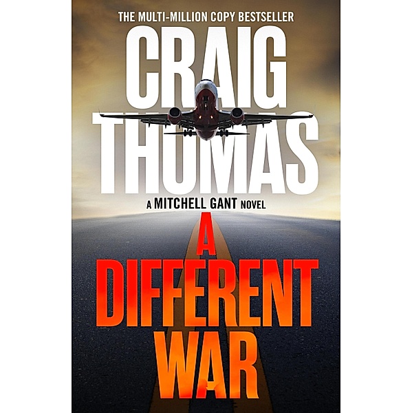 A Different War / The Mitchell Gant Thrillers Bd.4, Craig Thomas