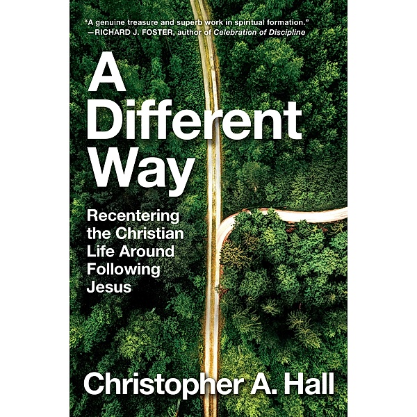 A Different Way, Christopher A. Hall