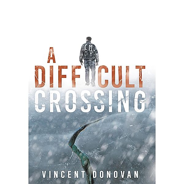 A Difficult Crossing, Vincent Donovan
