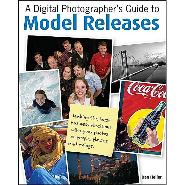 A Digital Photographer's Guide to Model Releases, Dan Heller