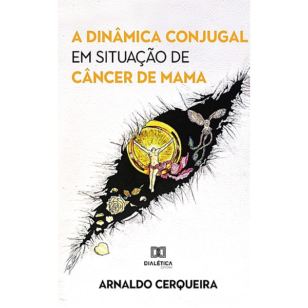 A dinâmica conjugal em situação de câncer de mama, Arnaldo Cerqueira