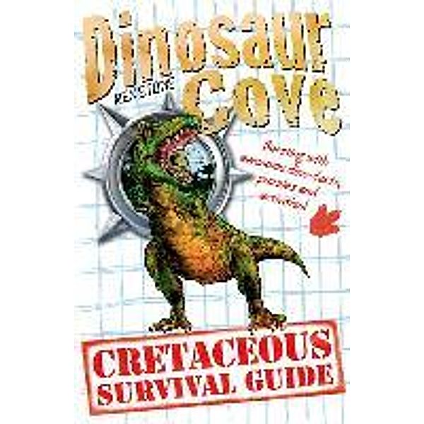 A Dinosaur Cove: A Cretaceous Survival Guide, Rex Stone