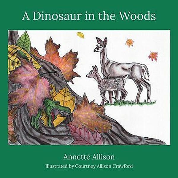 A Dinosaur in the Woods, Annette Allison