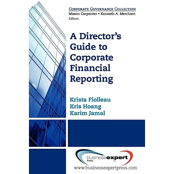 A Director's Guide to Corporate Financial Reporting, Krista Fiolleau, Kris Hoang, Karim Jamal