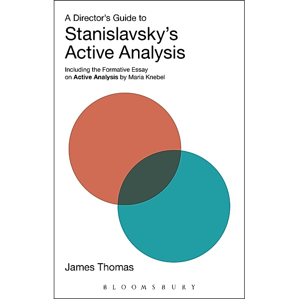 A Director's Guide to Stanislavsky's Active Analysis, James Thomas