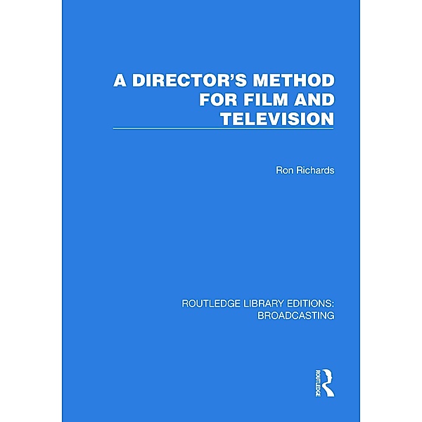 A Director's Method for Film and Television, Ron Richards