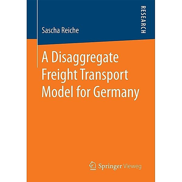 A Disaggregate Freight Transport Model for Germany, Sascha Reiche