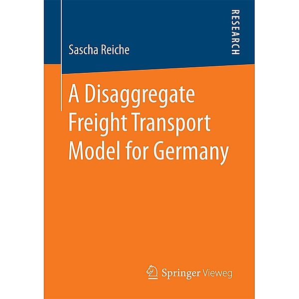 A Disaggregate Freight Transport Model for Germany, Sascha Reiche