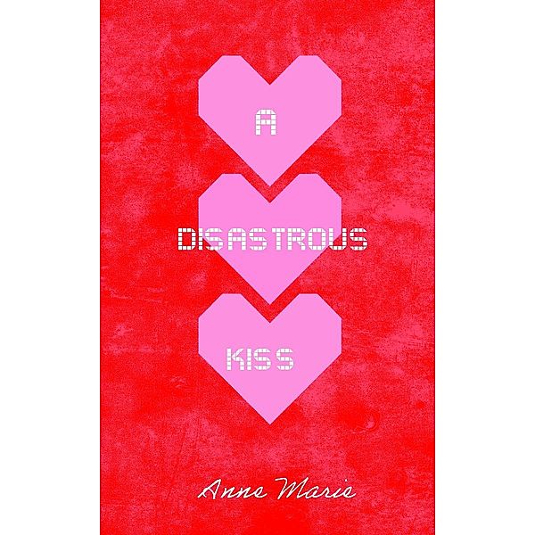 A Disastrous Kiss, Anne Marie