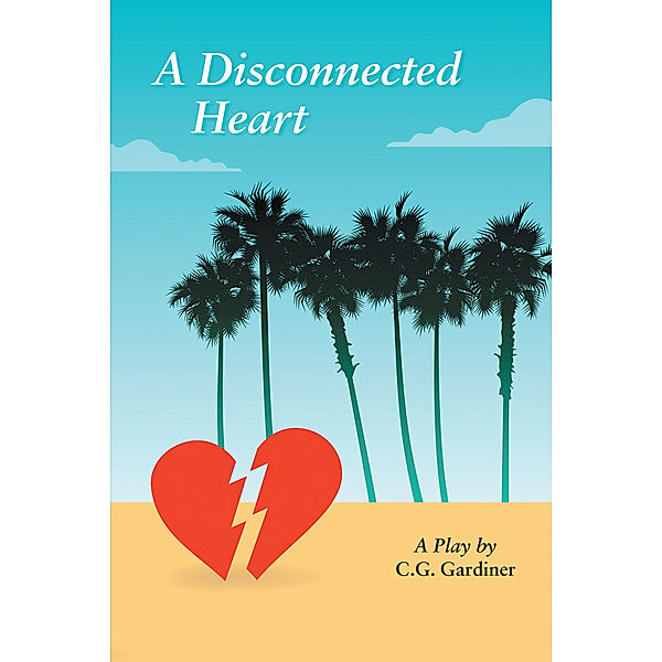 A Disconnected Heart, C. G. Gardiner