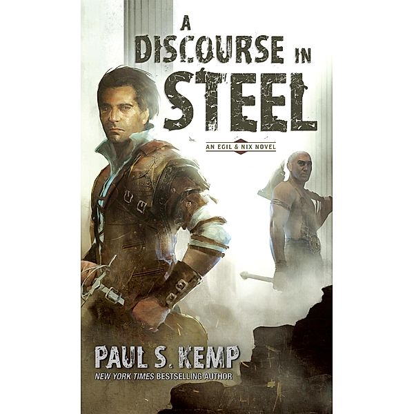 A Discourse in Steel / Egil & Nix Bd.2, Paul S. Kemp