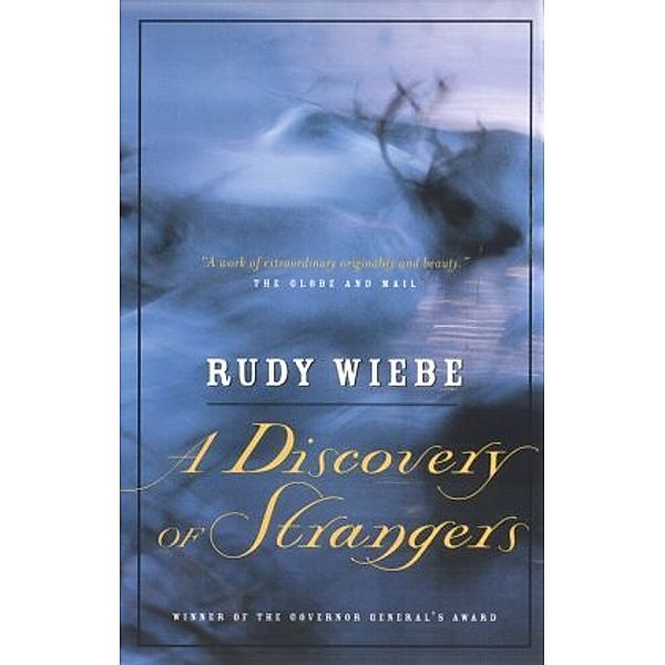 A Discovery of Strangers, Rudy Wiebe