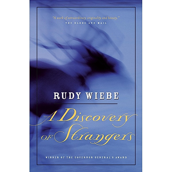 A Discovery Of Strangers, Rudy Wiebe