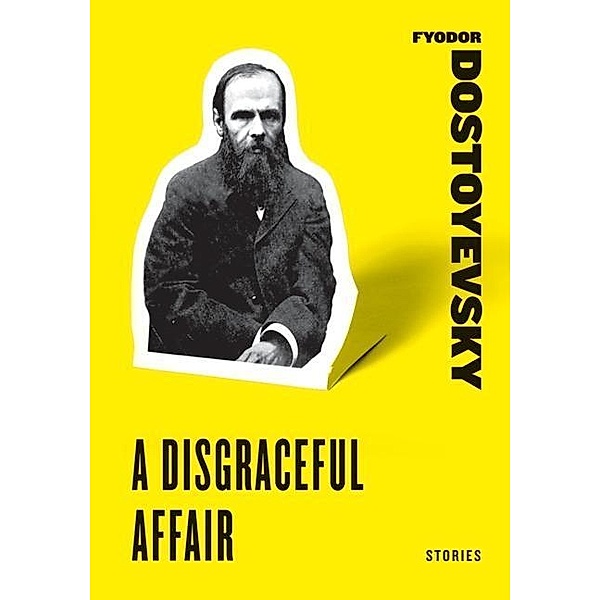 A Disgraceful Affair, Fyodor Dostoyevsky