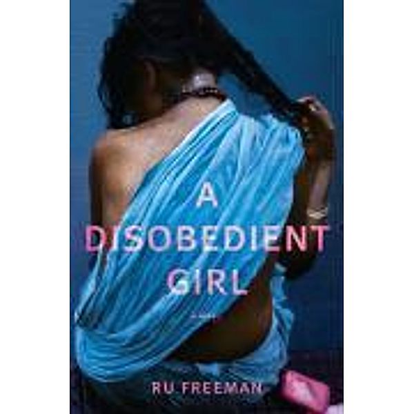 A Disobedient Girl, Ru Freeman