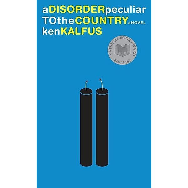 A Disorder Peculiar to the Country, Ken Kalfus